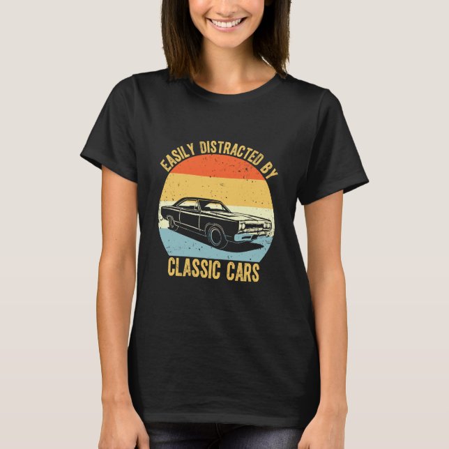 Lätt Distraherad Av Klassiska Bilar T Shirt (Framsida)