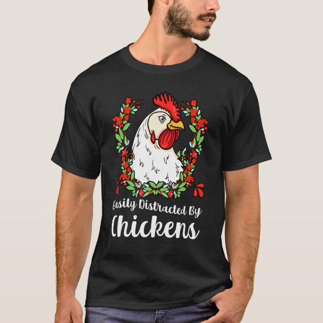 Lätt Distraherad Av Kycklingar Fjäderfä Tupp Chic T Shirt (Framsida)