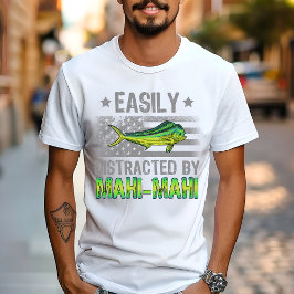 Lätt Distraherad av Mahi Mahi, Fiskare US Flagga T Shirt