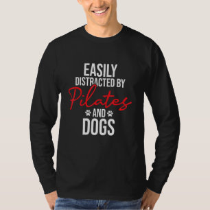 Lätt Distraherad Av Pilates & Hundar  Fitness Trän T Shirt