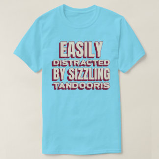 Lätt Distraherad Av Sizzlande Tandoori Curryälskar T Shirt
