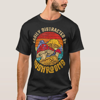 Lätt Distraherad Av Svampar Svampplockare T Shirt