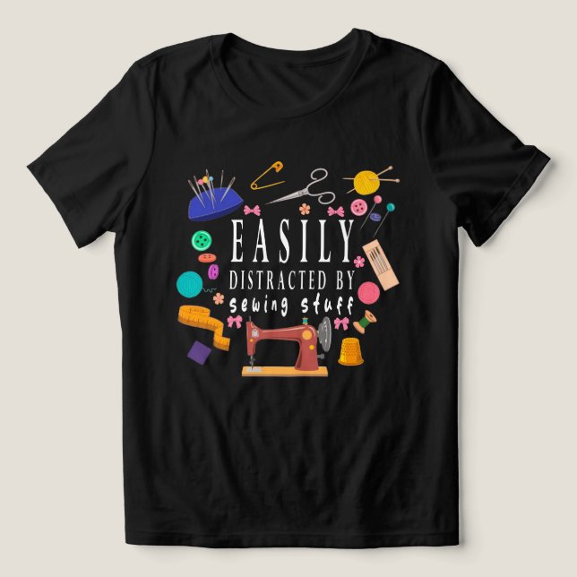 Lätt Distraherad Av Syande Saker Tröja, Syande  T Shirt (Design Framsida)