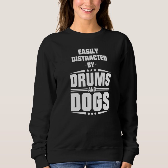 Lätt Distraherad Av Trummor Och Hundar T Shirt (Framsida)