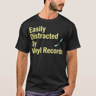 Lätt Distraherad Av Vinylskivor Skivspelare T Shirt