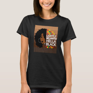 Lätt Melanated Hella Black African Pri T Shirt