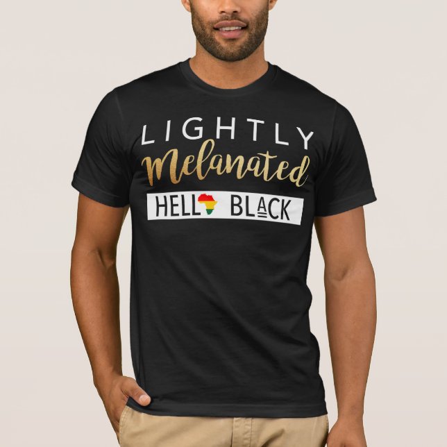 Lätt Melanated Hella Black African T Shirt (Framsida)