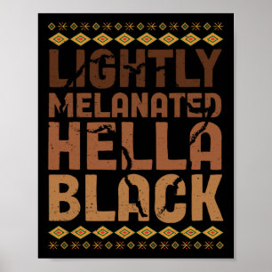 Lätt Melanated Hella Black History Melanin Afri Poster