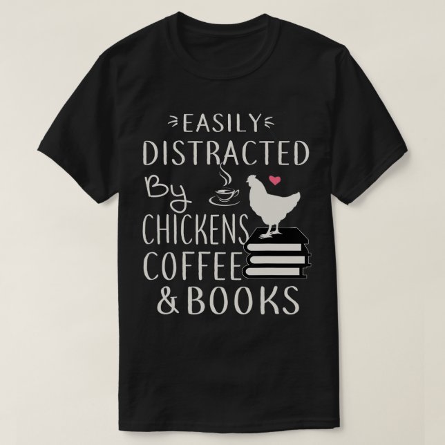 lätt spridd av kycklingar, kaffe och Bokar T Shirt (Design framsida)