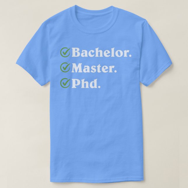 Lättare doktoratdesigngåva för Bachelor Masters P T Shirt (Design framsida)