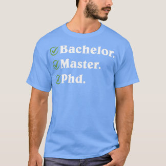 Lättare doktoratdesigngåva för Bachelor Masters P T Shirt