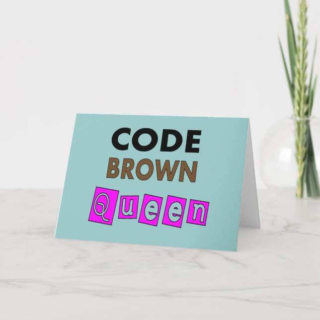 Lättare näsa "CODE BROWN QUEEN"-gåvor Kort (Framsida)
