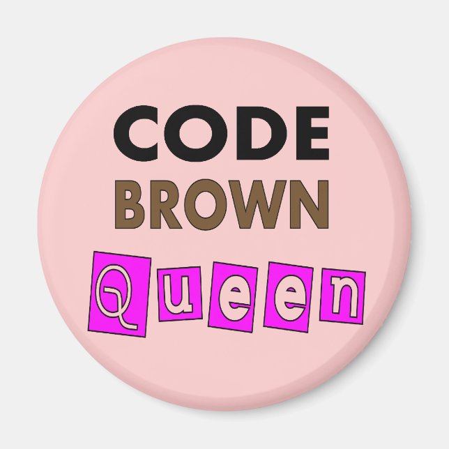Lättare näsa "CODE BROWN QUEEN"-gåvor Magnet (Framsidan)