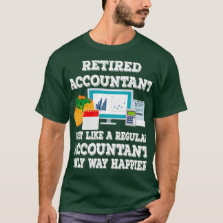Lättare pensionerad revisor Humor Accounting CPA R T Shirt