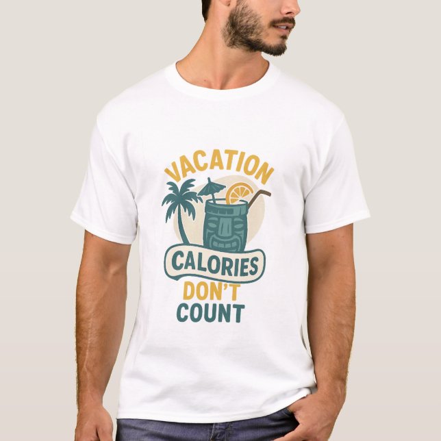 Lättare Resa Food Shirt - Vacation Calories T (Framsida)