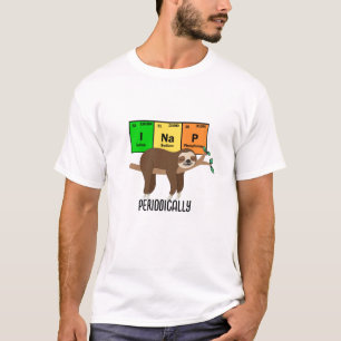 Lättare Sjort, I Nap Periodically Science Pun T Shirt