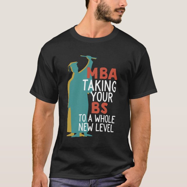 Lättare Studenten MBA som tar upp BS på ny nivå T Shirt (Framsida)