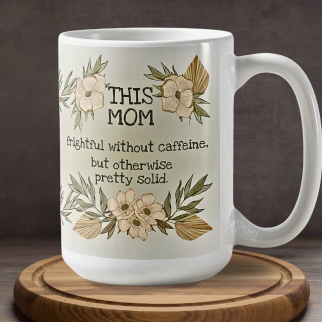 Lättare Watercolor Blommigt Sarcastic Phrase Mamma Kaffemugg (Skapare uppladdad)