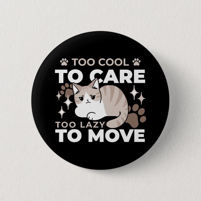 Lättaxade och lazy Vibes för Cat Lovers Design Knapp (Framsida)