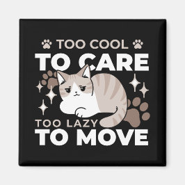 Lättaxade och lazy Vibes för Cat Lovers Design Magnet