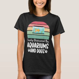 Lättdistraherad av Aquariums och Hundar Älskare Fi T Shirt