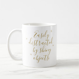 Lättdistraherad av blanka objekt lustig Mug Kaffemugg