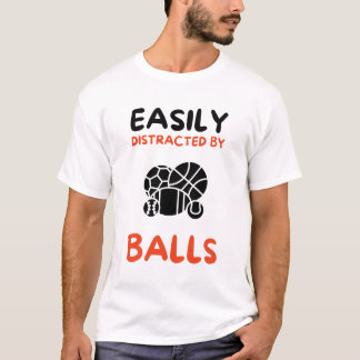 Lättdistraherad av bollar t shirt