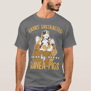 Lättdistraherad av Guinea grisar Citat för Guine T Shirt