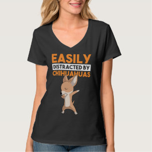 Lättdistraherat av Chihuahuas Funny Chihuahua Do T Shirt