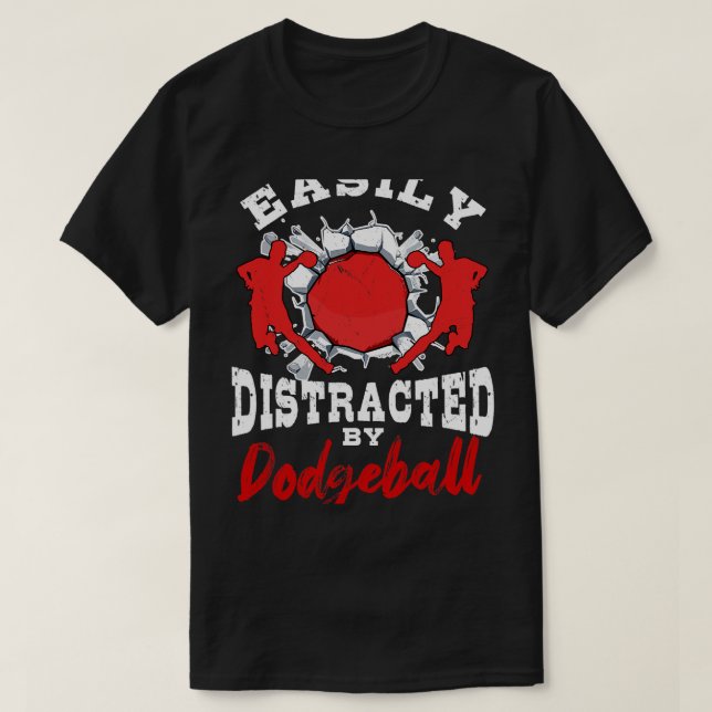 Lättdistraherat av Dodgeball Player Gift Dodgeba T Shirt (Design framsida)