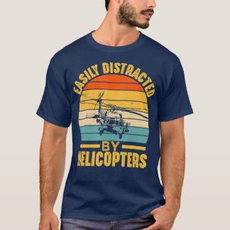 Lättdistraherat av Helicopters Funny Pilot T Shirt