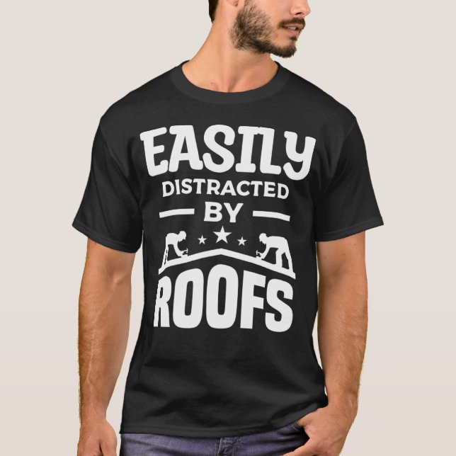 Lättdistraherat av Tak takroofer T Shirt (Framsida)