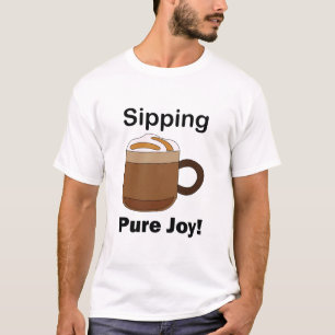 Latté Kaffe Glädje Att Dricka Rent Nöje T Shirt