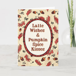 Latte Wishes & Pumpkin Spice Kisses Fall Kort
