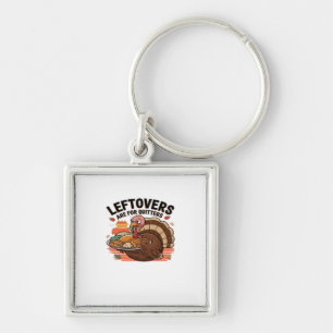 Lättfunn Thanksgiving - Leftovers är till för kvit Fyrkantig Silverfärgad Nyckelring