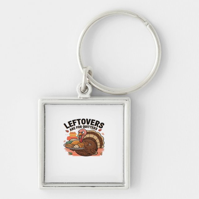 Lättfunn Thanksgiving - Leftovers är till för kvit Fyrkantig Silverfärgad Nyckelring (Framsidan)