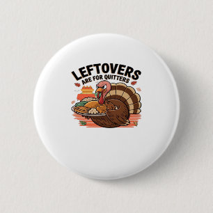 Lättfunn Thanksgiving - Leftovers är till för kvit Knapp