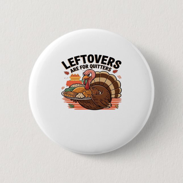Lättfunn Thanksgiving - Leftovers är till för kvit Knapp (Framsida)