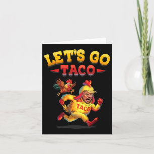 Lättfunna sätt att gå Taco Funny Trump Alltid ut c Kort