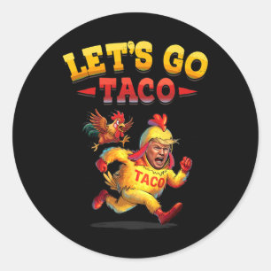 Lättfunna sätt att gå Taco Funny Trump Alltid ut c Runt Klistermärke