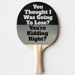 Lättfunna Smack Talk Quote Lose Kidding Sports Pingisracket