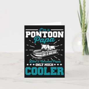Lättfunny Boat Pontoon Pappa som en normal Pappa-b Kort