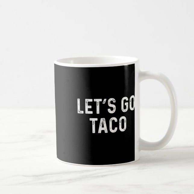 Lättfunny Låt oss Go Taco - Lets Go Taco Kaffemugg (Höger)