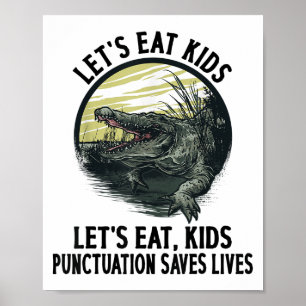 Lättfunny låter eat Kids interpunktion rädda liv G Poster