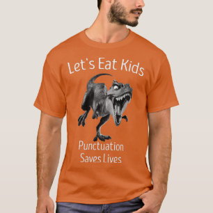 Lättfunny låter eat Kids interpunktion rädda liv G T Shirt