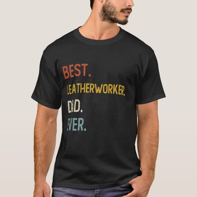 Lättfunny Pappa Bästa Leatherworkers Pappa någonsi T Shirt (Framsida)