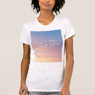 Lätthet Är Min Standardinställning — Flödets Frekv T Shirt