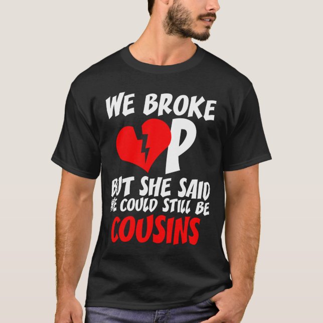 Lättnackad Cousin Break Up Divorce Party Congra T Shirt (Framsida)