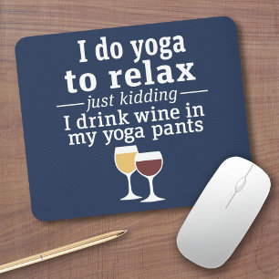 Lättnotan Vin - jag dricker vin i yoga byxor Musmatta