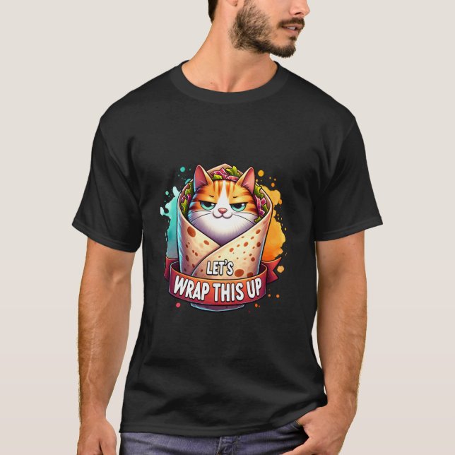 Låtu2019s Slå In Detta, Rolig Katt Burrito Wrap T Shirt (Framsida)